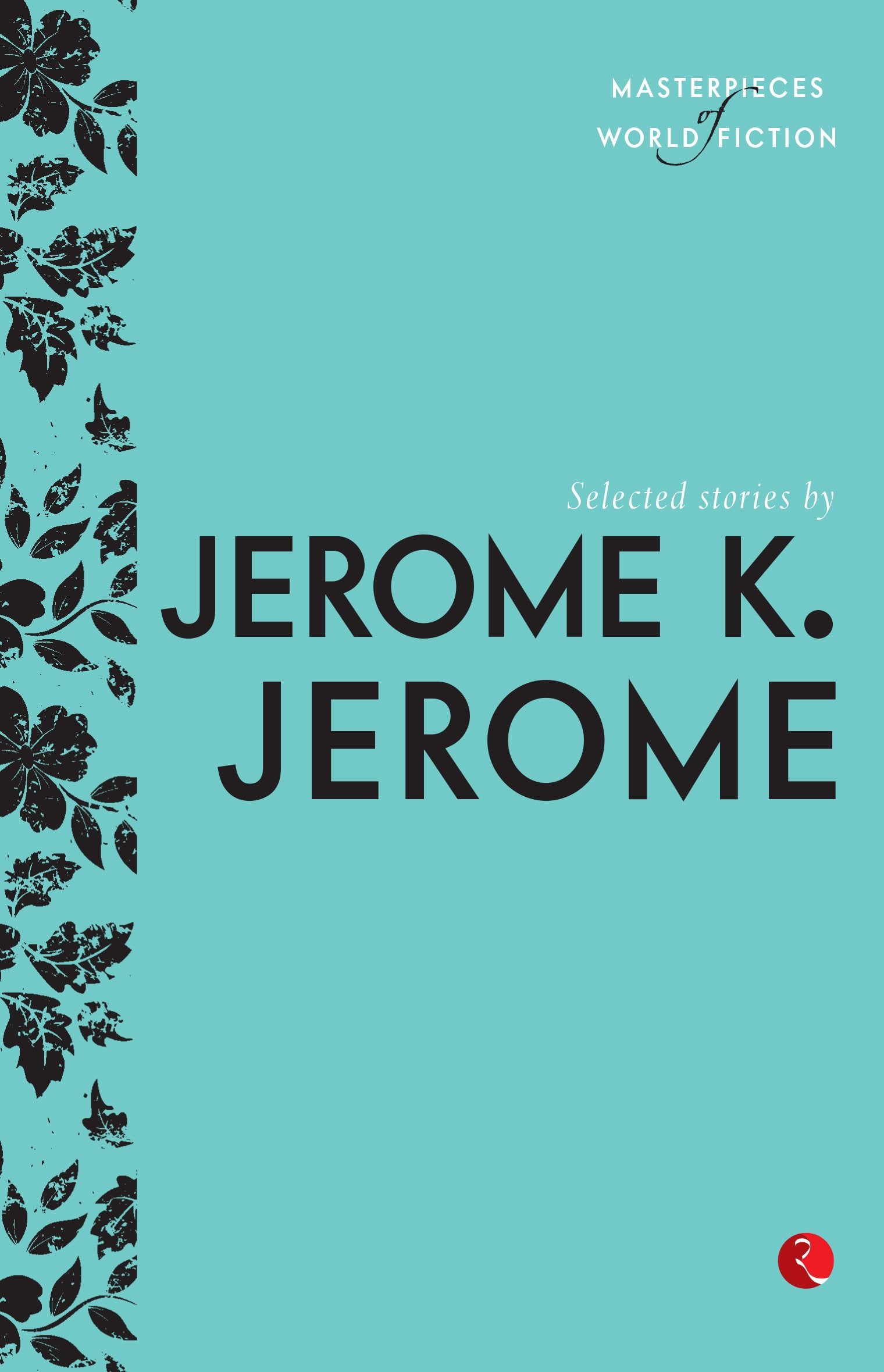 Selected Stories By Jarome K. Jarome