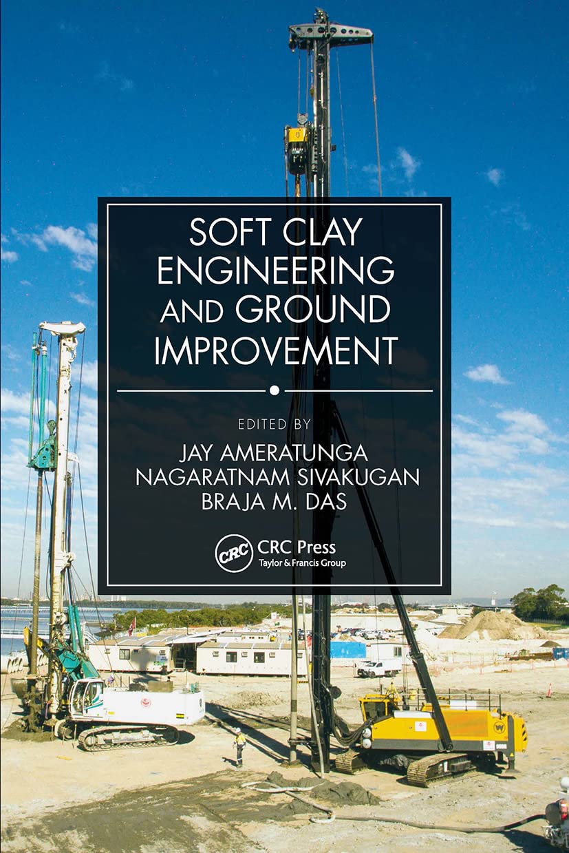 SOFT CLAY ENGINEERING AND GROUND IMPROVEMENT (PB 2022)