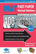 IMAT Past Paper Worked Solutions: 2011  2017, Detailed StepByStep Explanations for over 500 Questions, IMAT, UniAdmissions