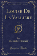 Louise de la Valliere, Vol. 2 (Classic Reprint)