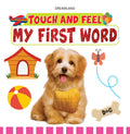 Touch And Feel  My First Words Book For Babies Ages 13 | Interactive Early Learning With Textures, Colourful Pictures & Vocabu