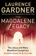 The Magdalene Legacy: The Jesus and Mary Bloodline Conspiracy  Revelations Beyond The Da Vinci Code