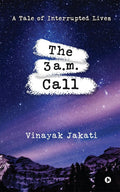 The 3 a.m. Call : A Tale of Interrupted Lives