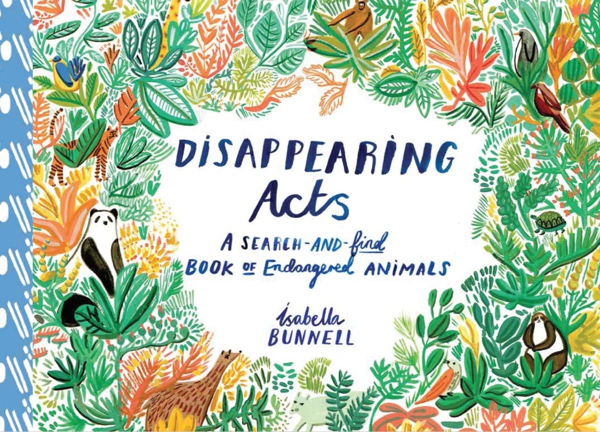 Disappearing Acts A SearchandFind Book of Endangered Animals /anglais