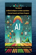 The Role of Artificial Intelligence in Indian Agriculture: Current Scenario and Future Prospects