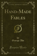 HandMade Fables (Classic Reprint)