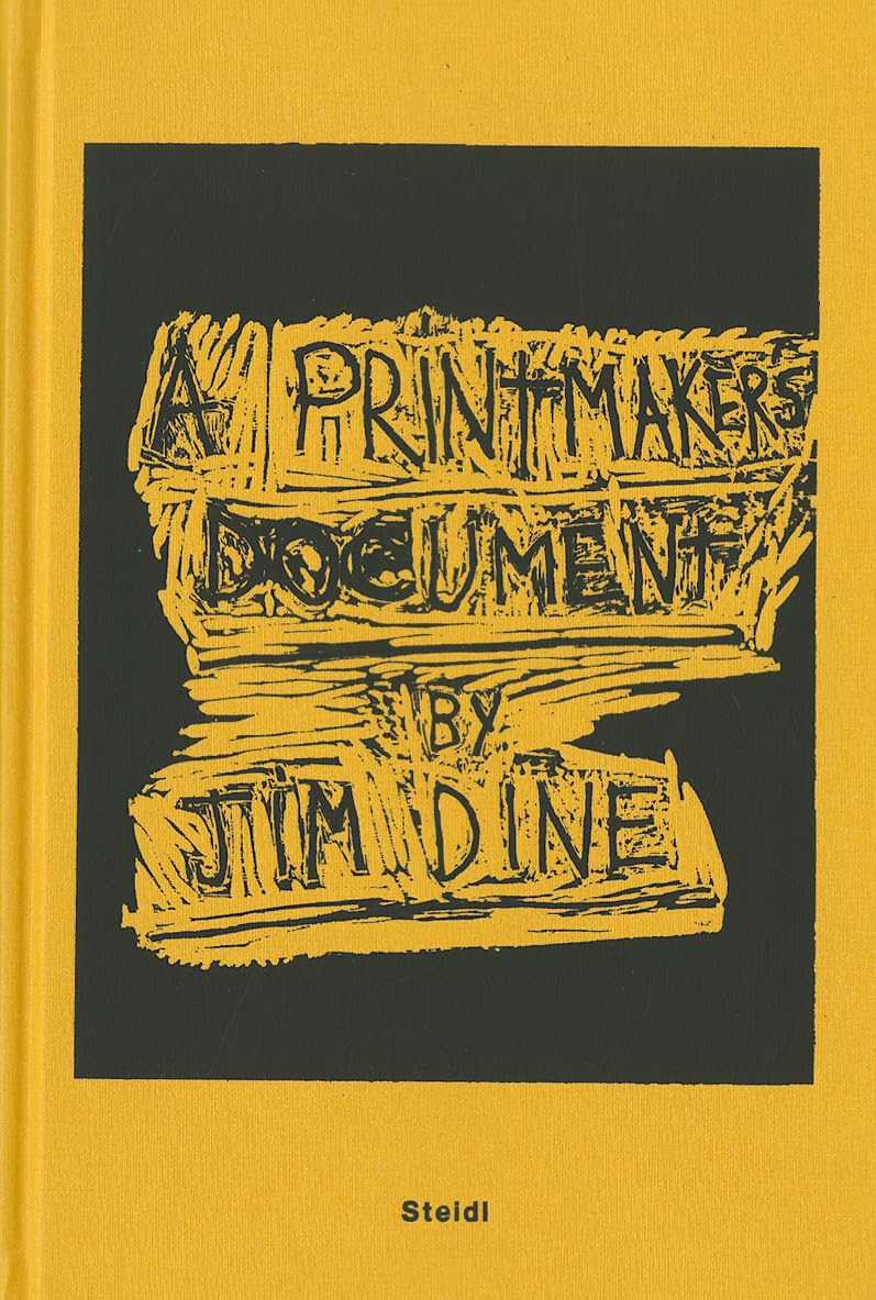 Jim Dine: A Printmakers Document