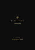 ESV Expository Commentary: DeuteronomyRuth (Volume, 2)