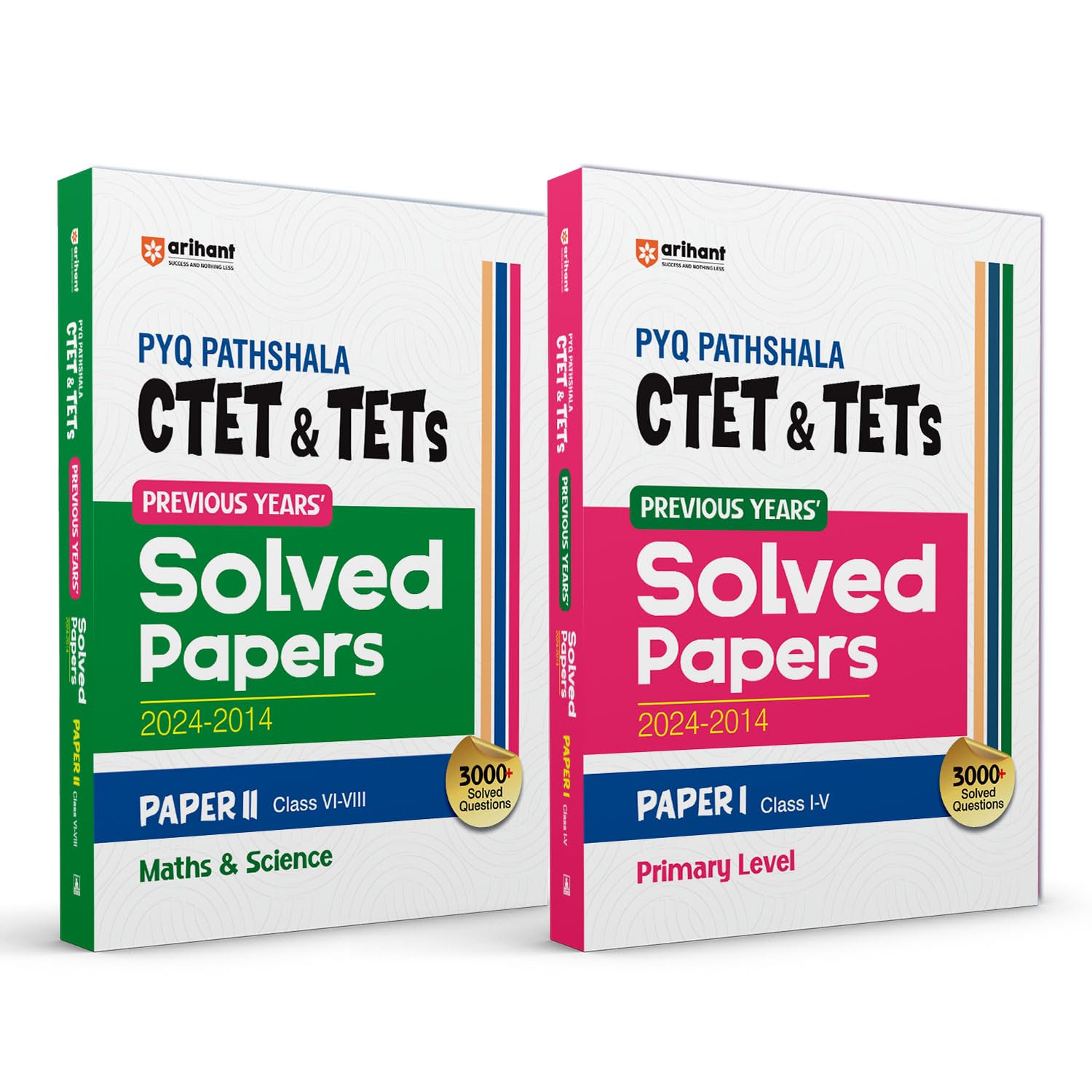 Arihant CTET & TETs 2025 Class IV (Paper1) & Math & Science Class VIVIII (Paper2) Solved Papers Combo | 20242014 | English 