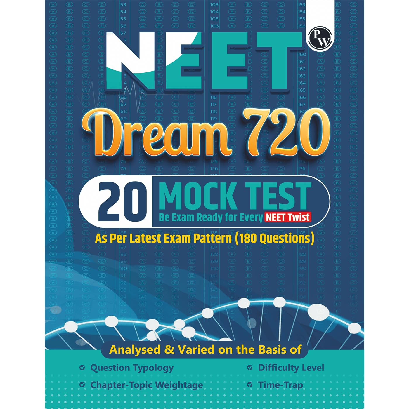 PW 20 NEET Dream 720 Mock Tests For 20252026 Exams As Per New Exam Pattern (180 Questions) | Full Syllabus Tests to All NEET Tw