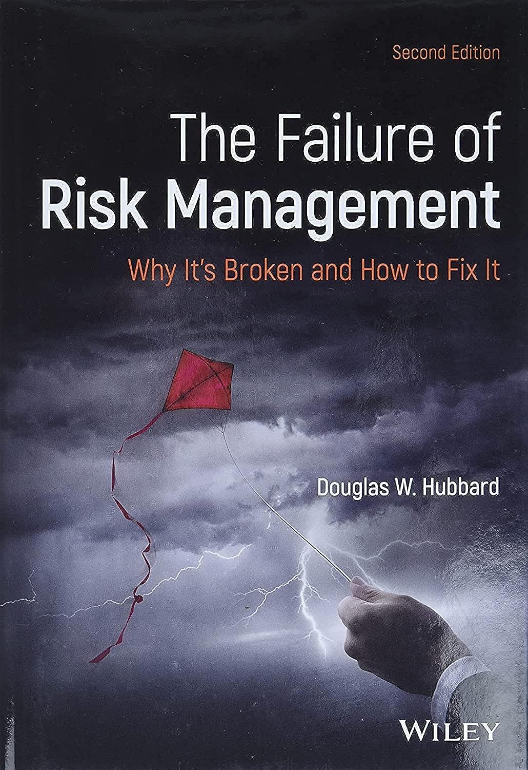 The Failure of Risk Management: Why Its Broken and How to Fix It