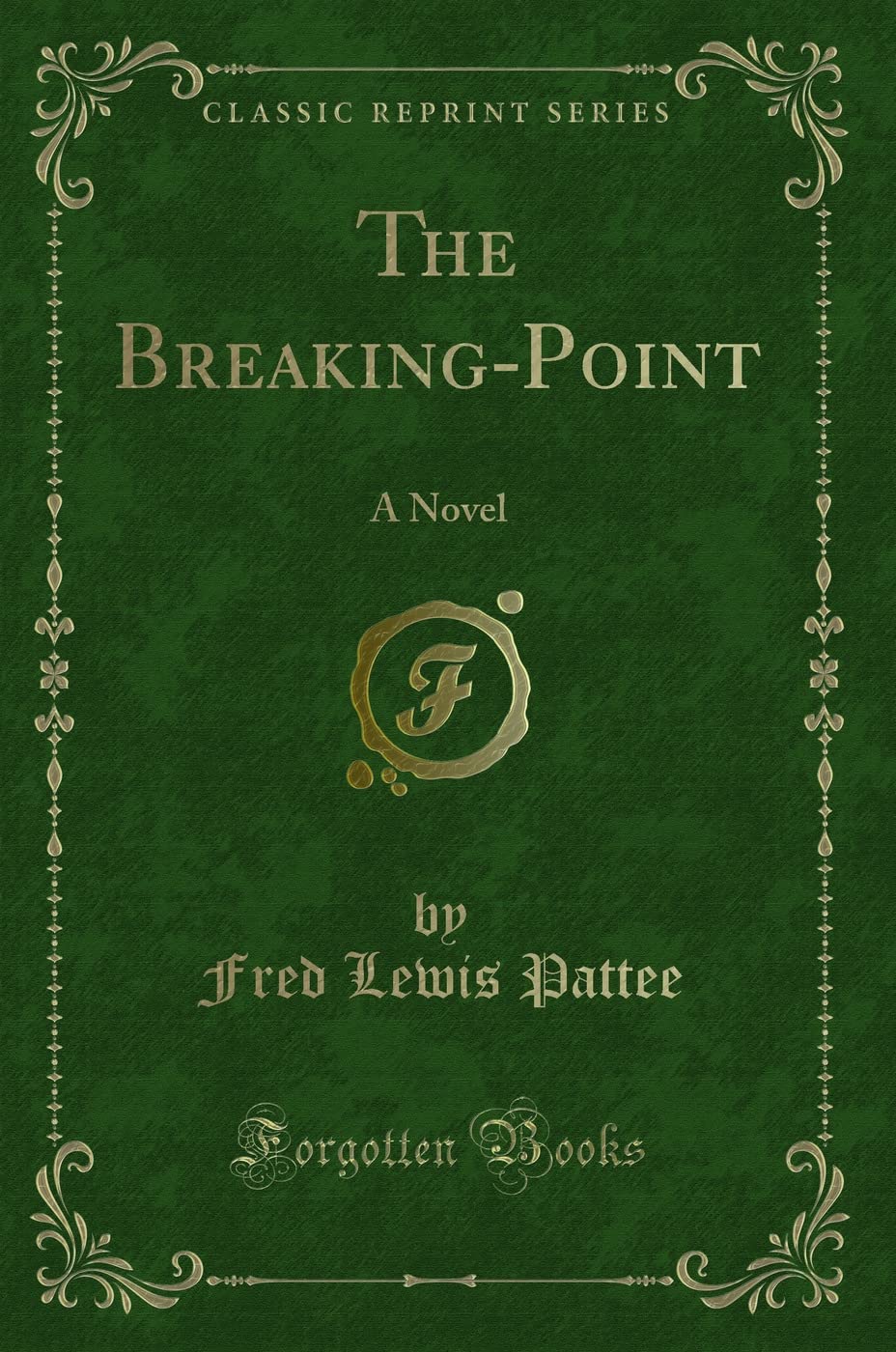 The BreakingPoint: A Novel (Classic Reprint)