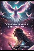 Bound by feathers, freed by love: A romantic fantasy of cursed love and destiny