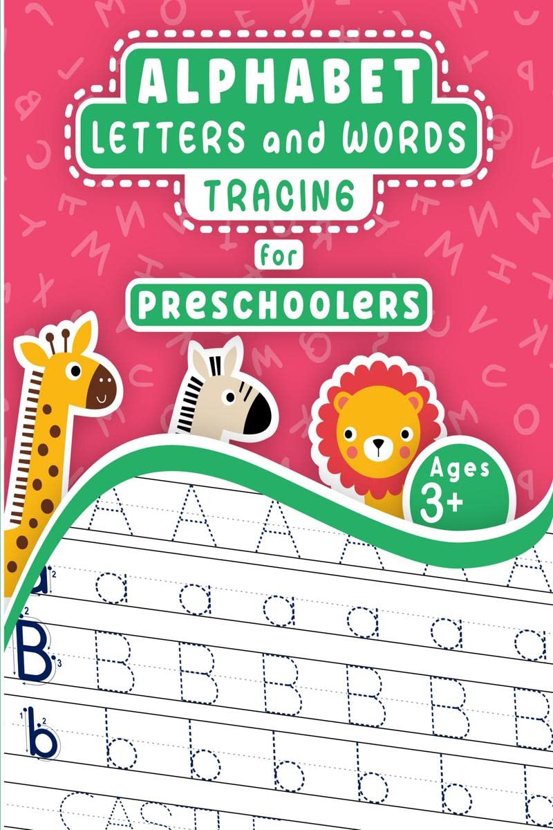 Alphabet Letters and Words Tracing for Preschoolers : Alphabet Letter Tracing Workbook for Preschoolers and Kindergarteners