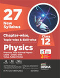 Disha 27 New Syllabus ChapterWise, TopicWise & SkillWise Cbse Class 12 Physics Previous Year Solved Papers (2013  2024) With