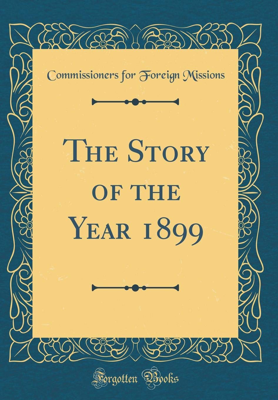 The Story of the Year 1899 (Classic Reprint)