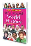 299 Women Who Shaped World History By Sawan