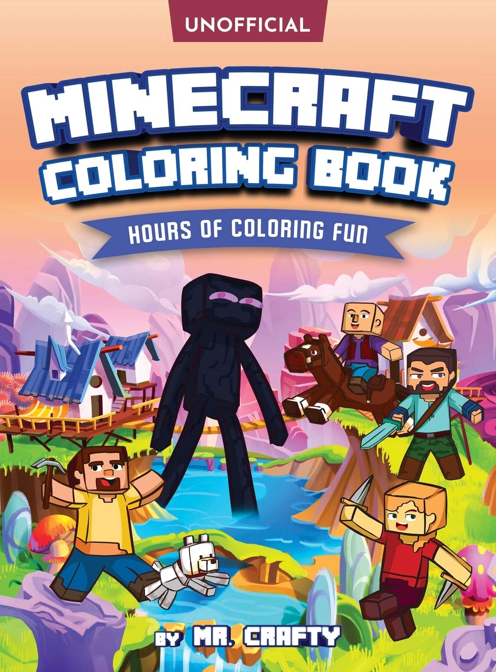 MinecraftS Coloring Book: MinecrafterS Coloring Activity Book: Hours Of Coloring Fun (An Unofficial Minecraft Book)