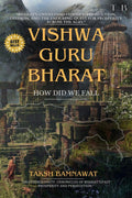 Vishwa Guru Bharat : How did we fall