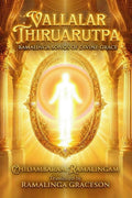 Vallalar ThiruArutpa: Ramalinga Songs of Divine Grace
