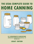 The USDA Complete Guide To Home Canning (Legacy Edition): The USDAs Handbook For Preserving, Pickling, And Fermenting Vegetables