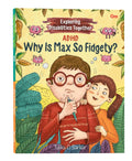 Why is Max So Fidgety?: ADHD  Exploring Disabilities Together