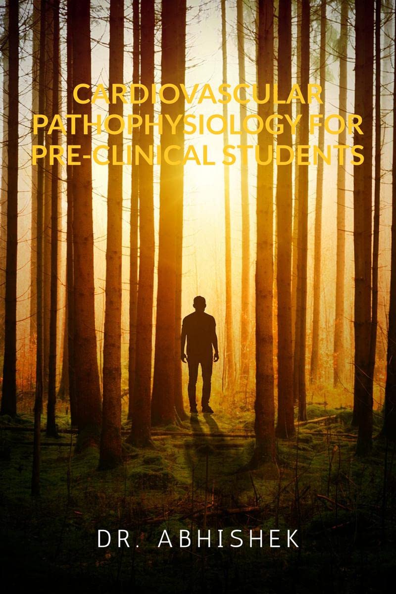 CARDIOVASCULAR PATHOPHYSIOLOGY FOR PRECLINICAL STUDENTS