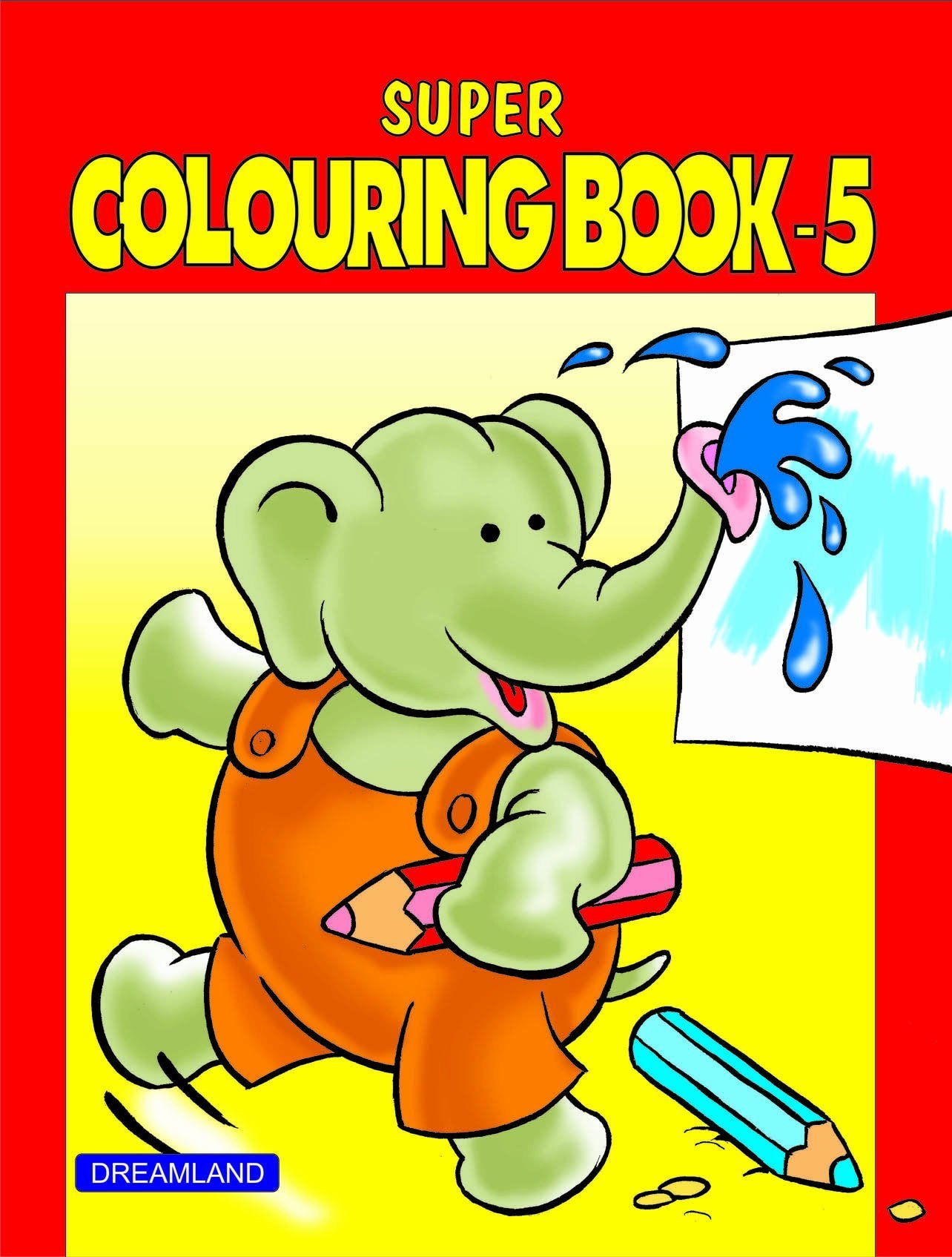 Super Colouring Book Part 5 | Creative Activity & Colouring Book for Kids Ages 26 | Reference Pictures, Fun Illustrations, Skil