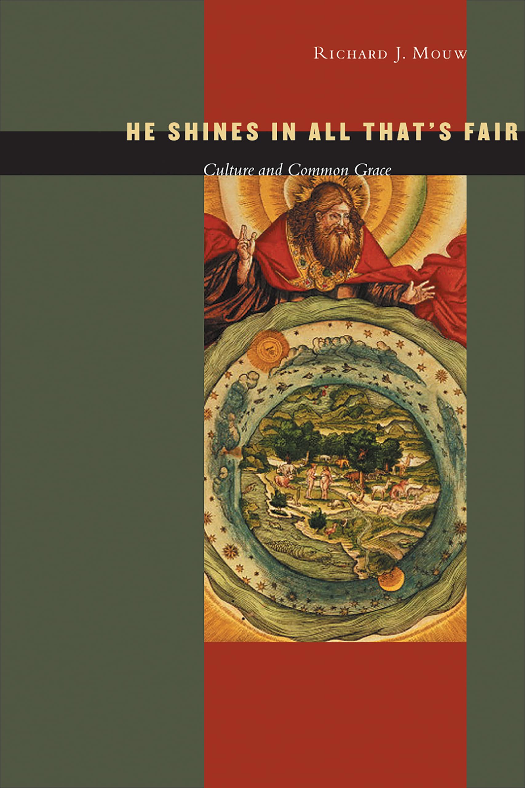 He Shines in All Thats Fair: Culture and Common Grace