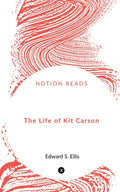 The Life Of Kit Carson