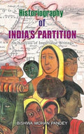 Historiography Of IndiaS Partition: An Analysis Of Imperialist Writings