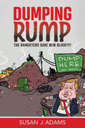 Dumping Rump: The Bongsters Save New Blighty!: 1 (The Bongster Stories)