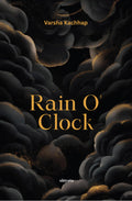 Rain O Clock when the tears drops turn into the golden rain