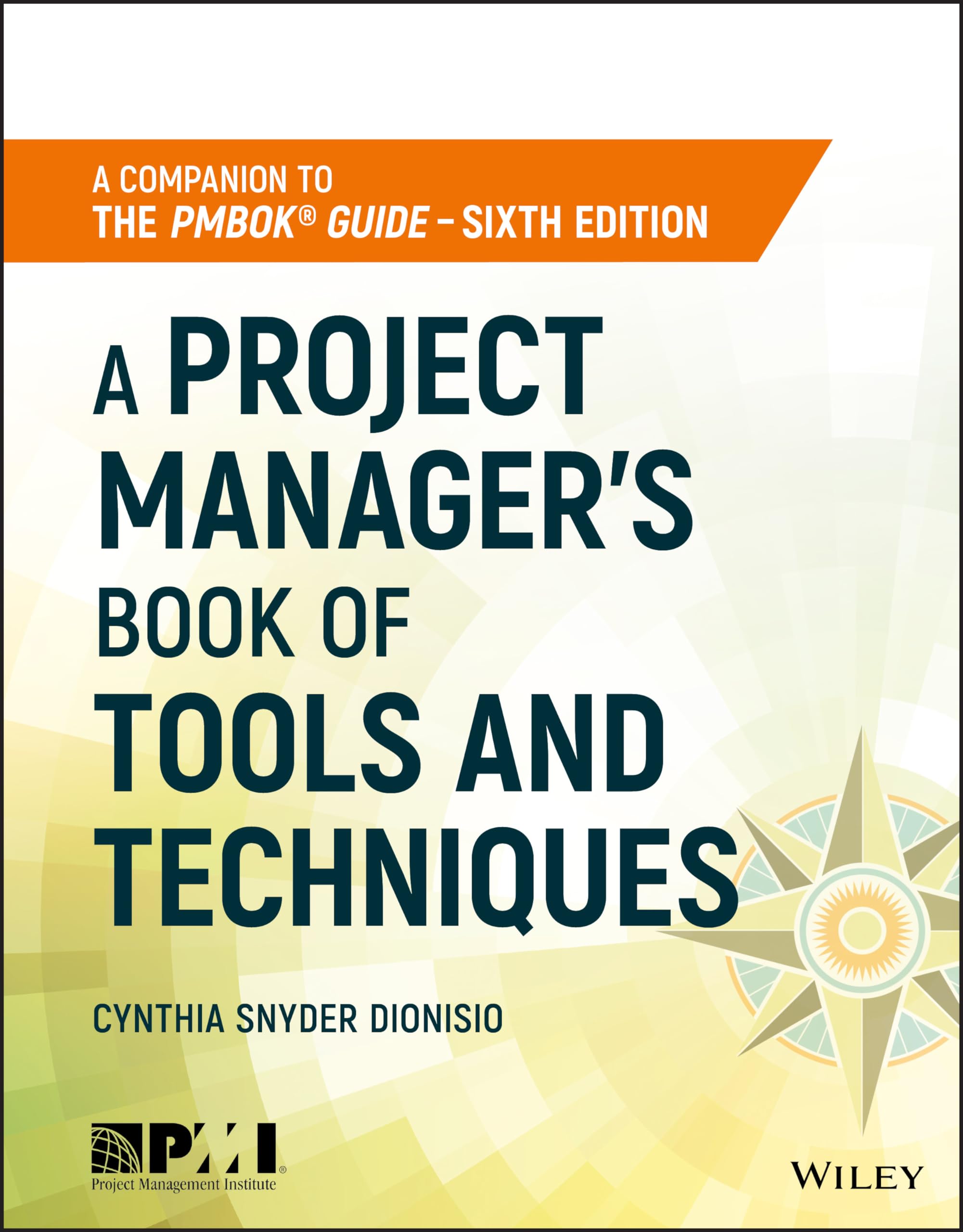 A Project Managers Book of Tools and Techniques