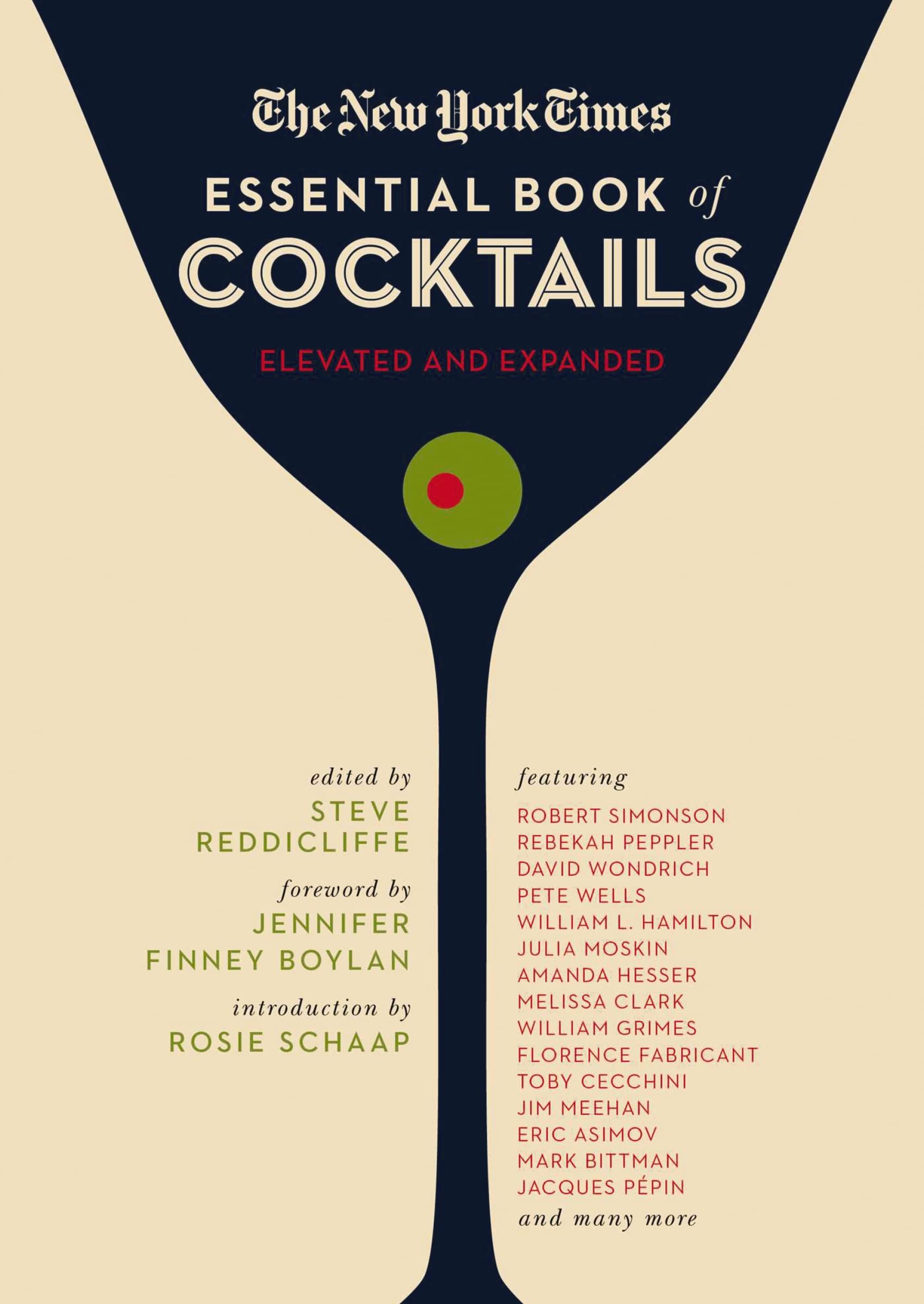 The New York Times Essential Book of Cocktails (Second Edition): Over 400 Classic Drink Recipes With Great Writing from The New 