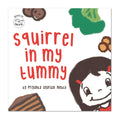 Squirrel in My Tummy by SAM & MI | Fun Picture Book for Kids | Turns Mealtime Challenges into Adventures | Illustrated Story Boo