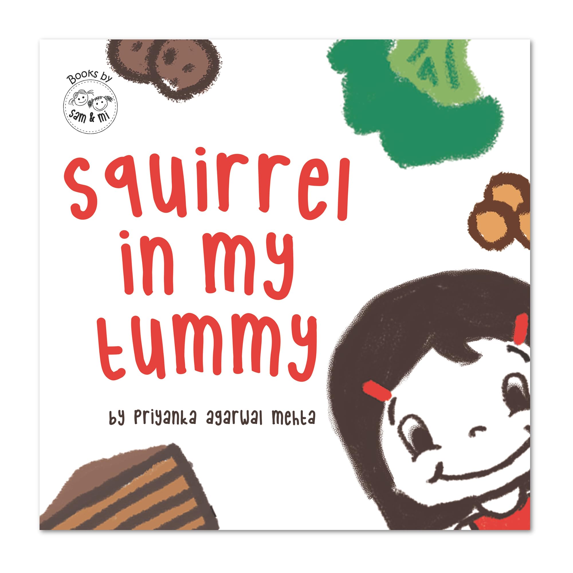 Squirrel in My Tummy by SAM & MI | Fun Picture Book for Kids | Turns Mealtime Challenges into Adventures | Illustrated Story Boo