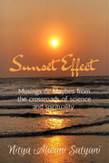 Sunset Effect: Musings & Maybes from the crossroads of science and spirituality