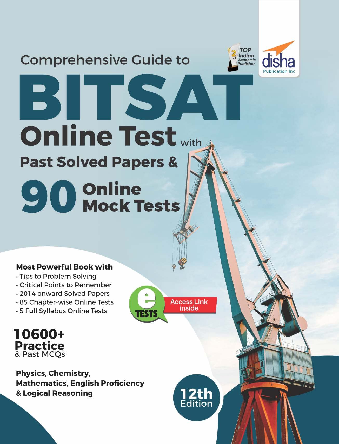Comprehensive Guide To Bitsat Online Test With Past Solved Papers & 90 Online Mock Tests 12Th Edition