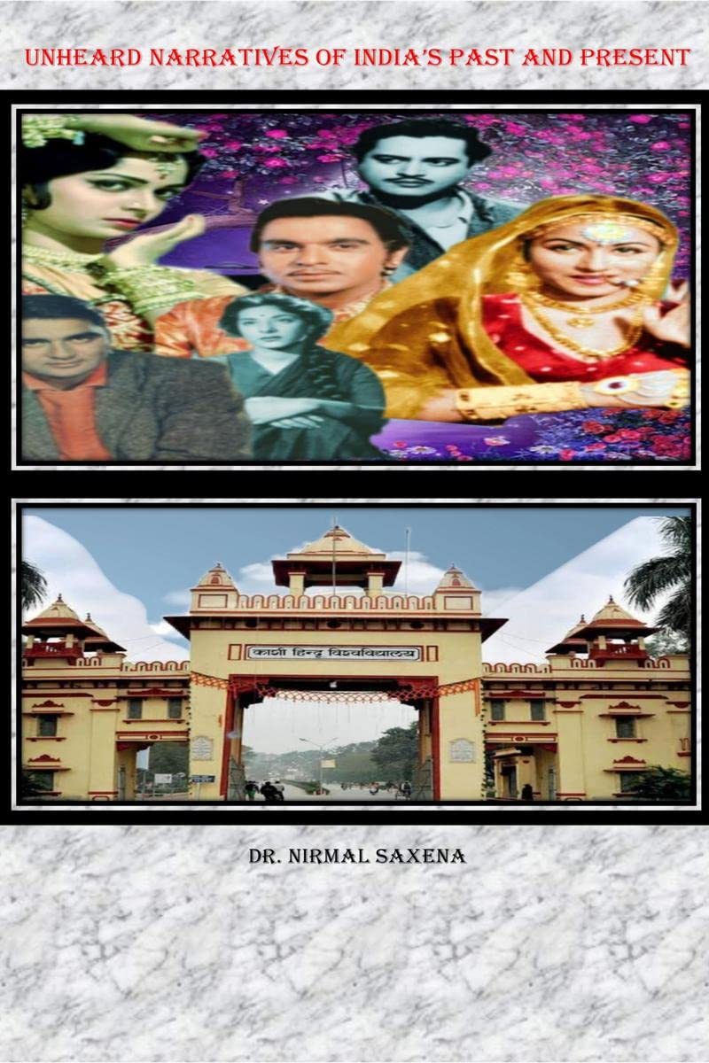 Unheard Narratives of Indias Past and Present