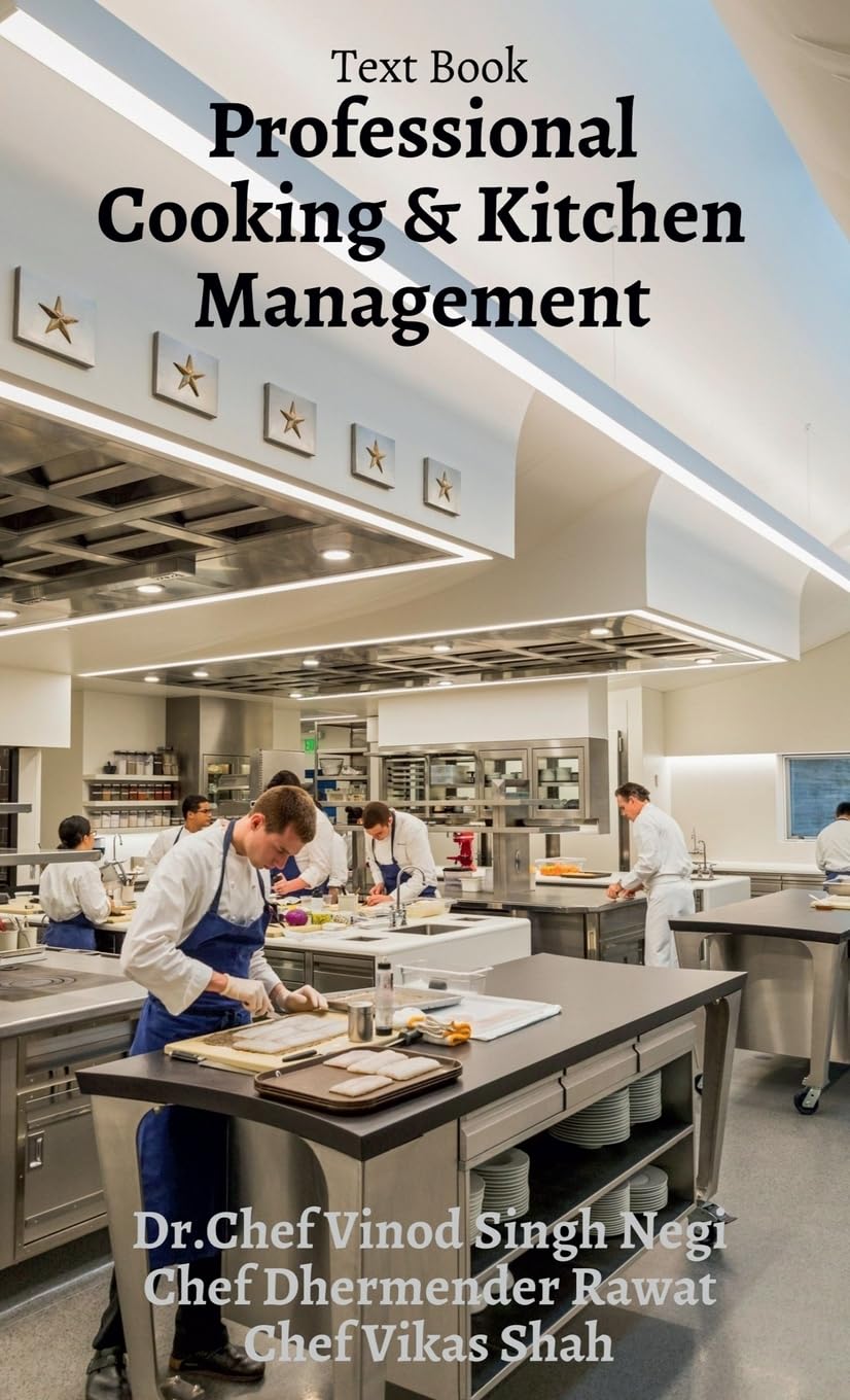 Professional Kitchen Management: Kitchen Management Chef Vinod Singh Negi