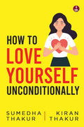 How to Love Yourself Unconditionally | Break Free from Toxic Relationships, Heal Childhood Wounds, and Build Unshakeable SelfWo