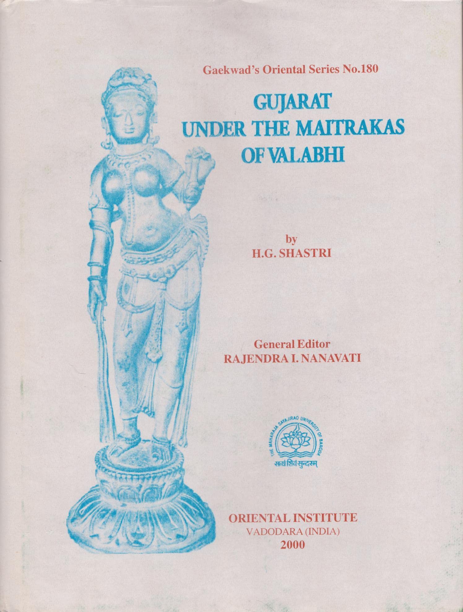 Gujarat Under The Maitrakas Of Valabhi
