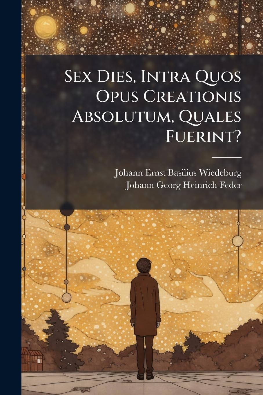 Sex Dies, Intra Quos Opus Creationis Absolutum, Quales Fuerint?