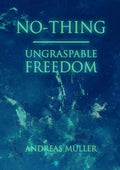 Nothing  ungraspable freedom