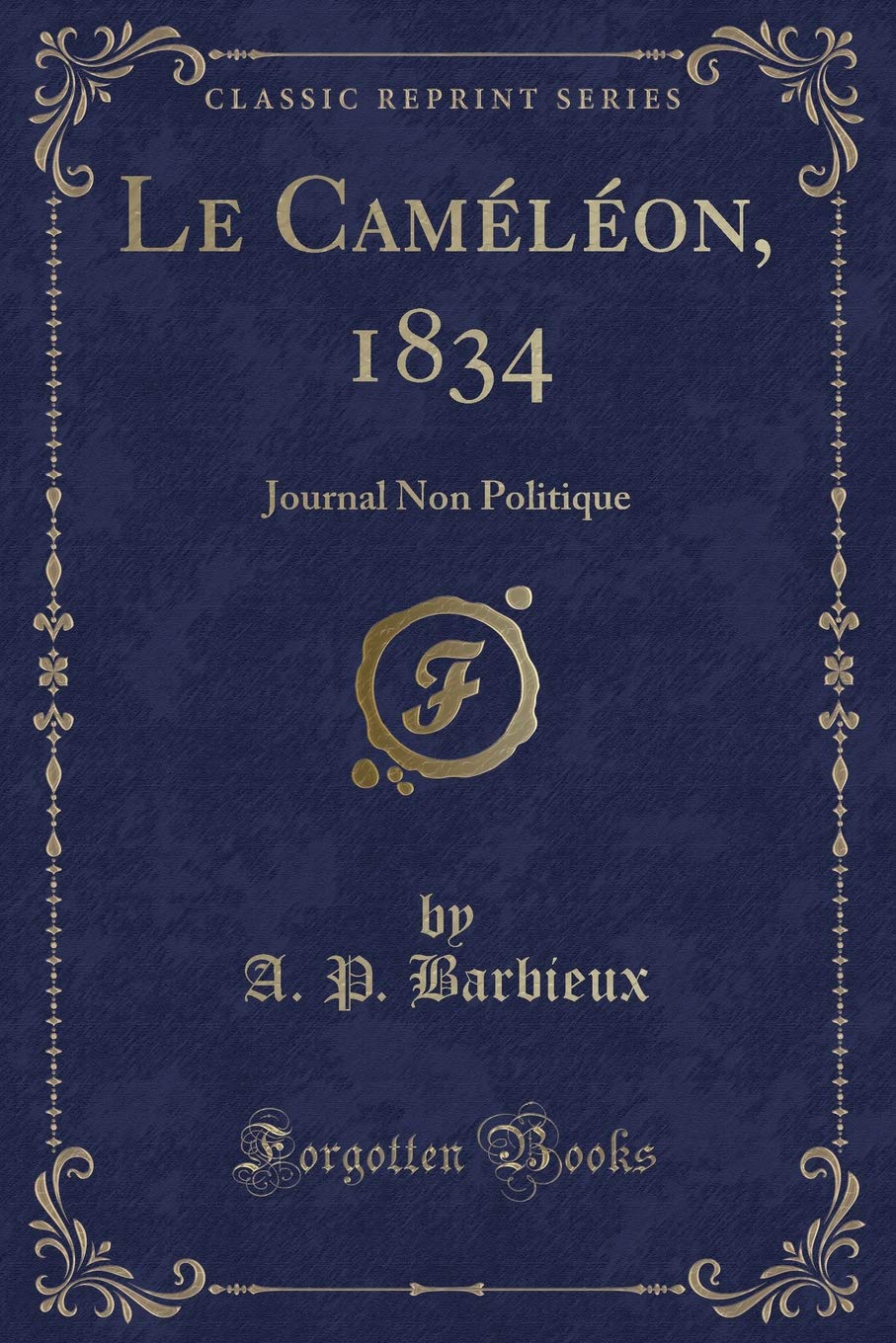 Le Camlon, 1834: Journal Non Politique (Classic Reprint)