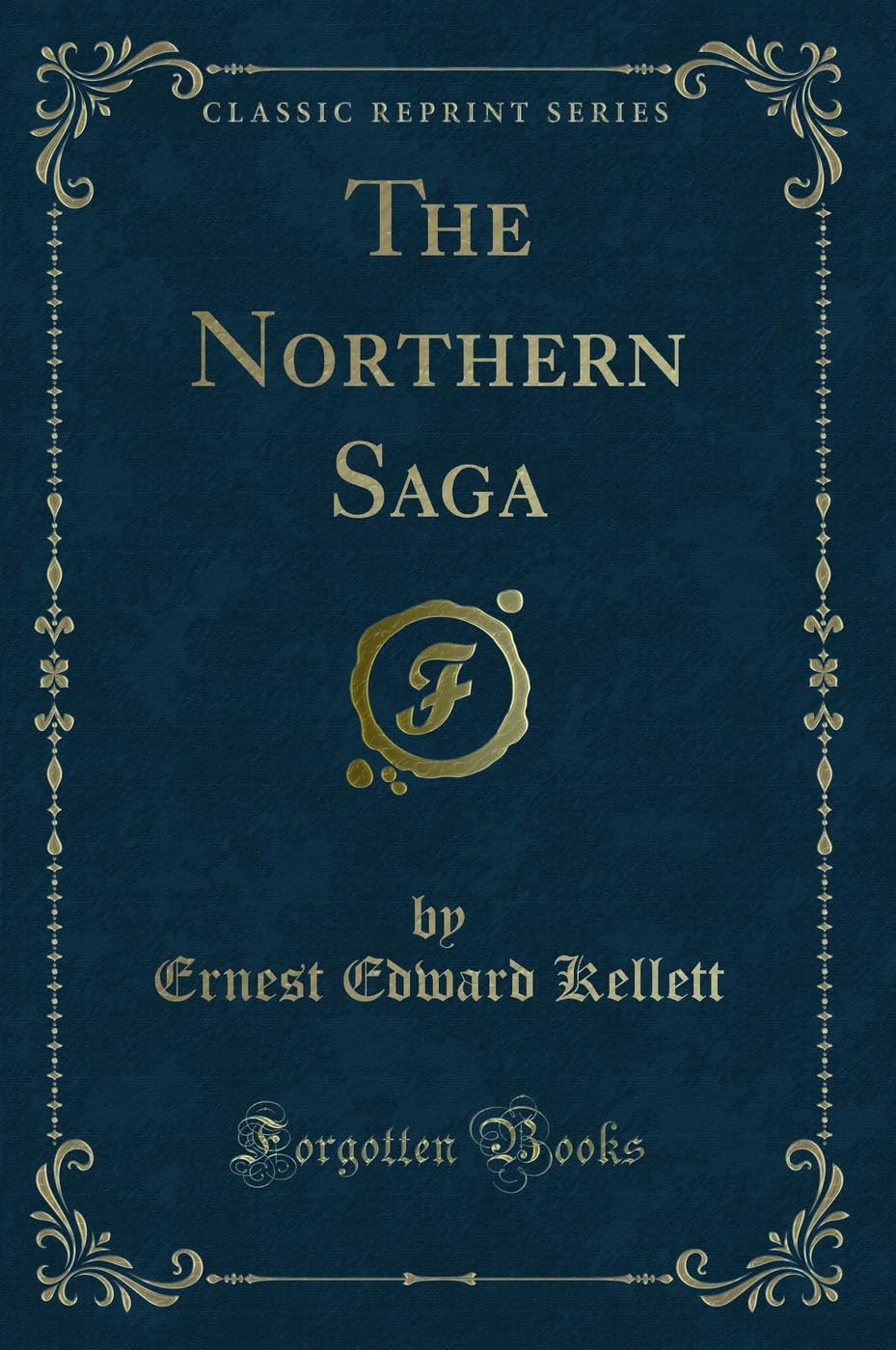 The Northern Saga (Classic Reprint)