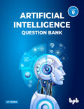 Artificial Intelligence Question Bank For Class 9 (As Per Cbse Syllabus Code 417)