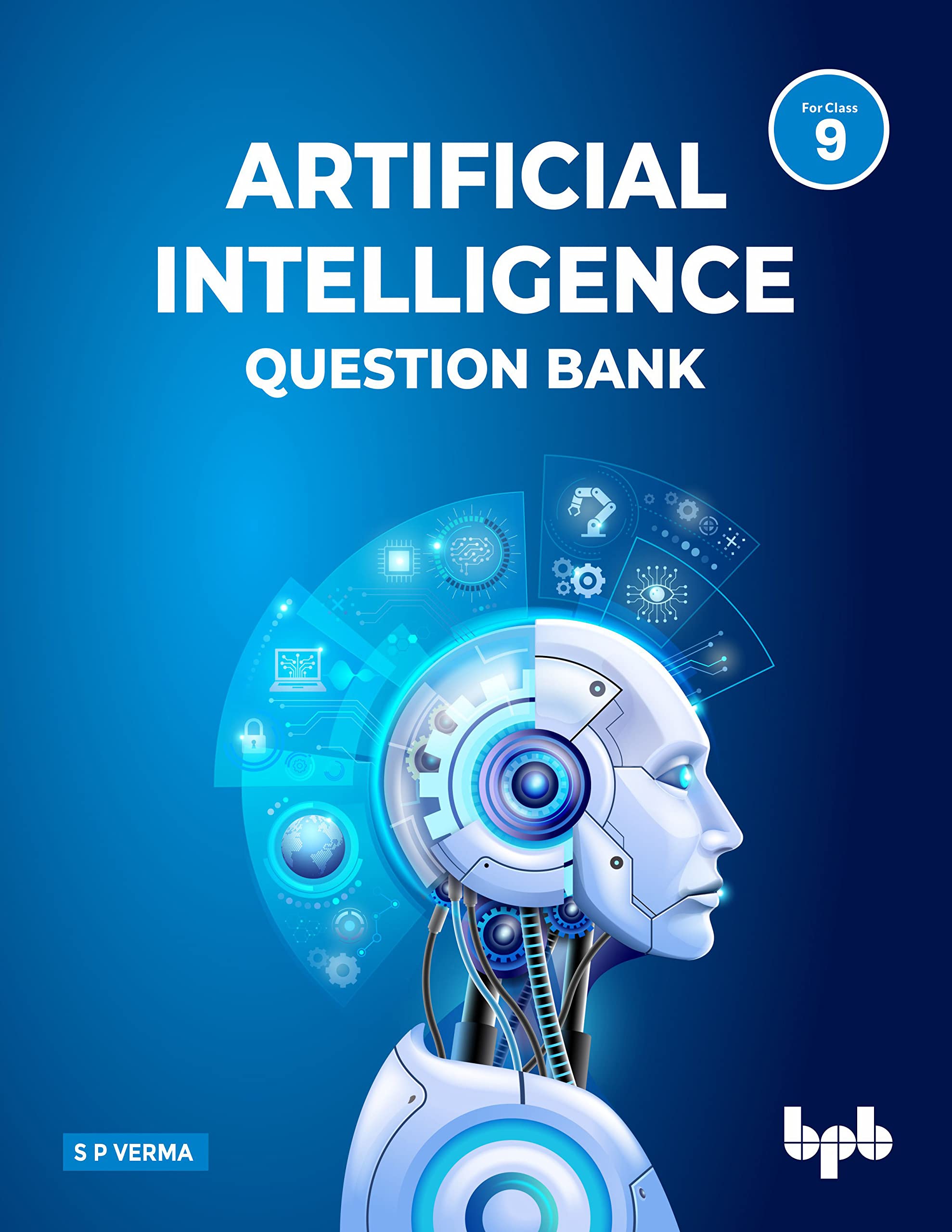 Artificial Intelligence Question Bank For Class 9 (As Per Cbse Syllabus Code 417)