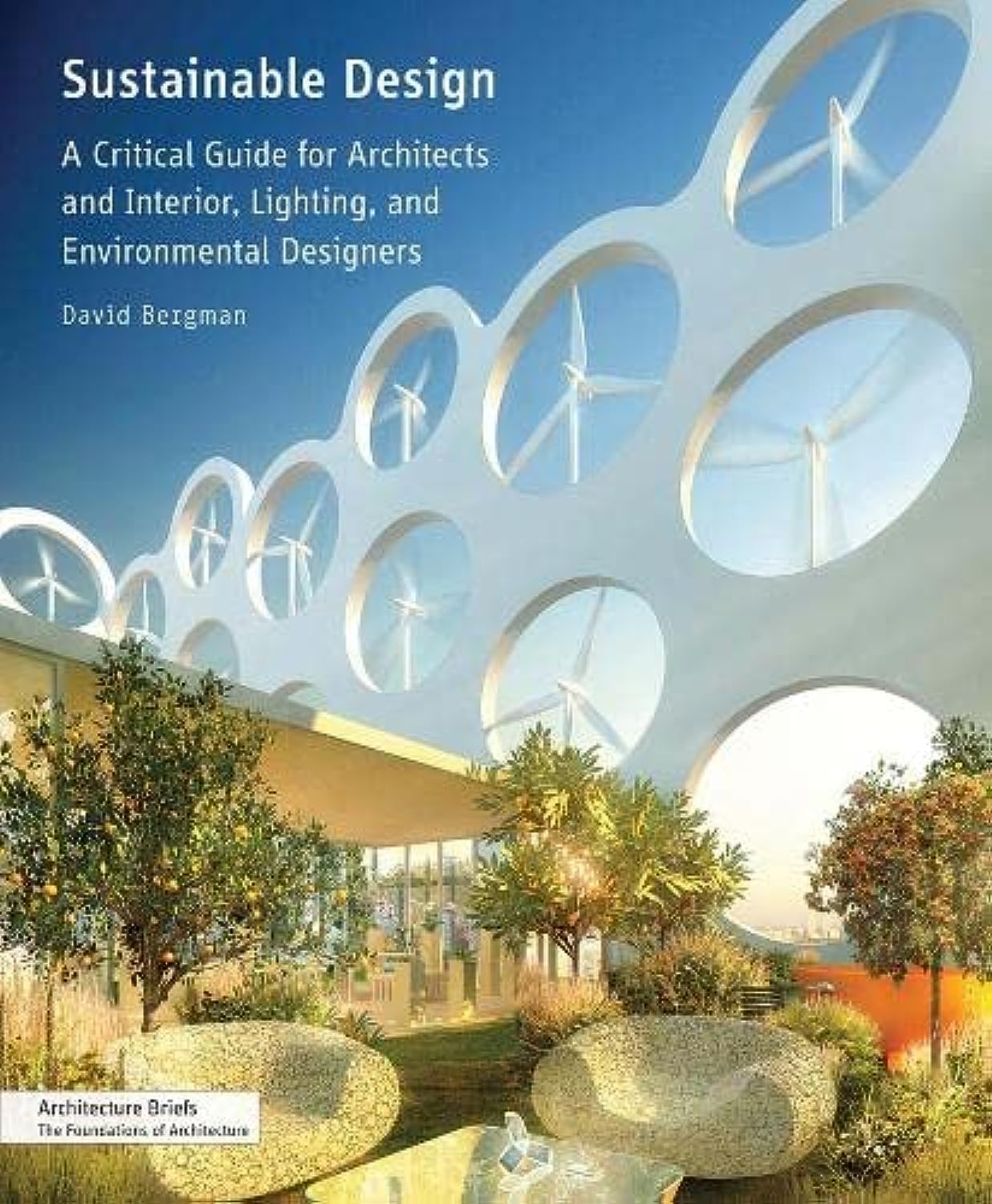 Sustainable Design: A Critical Guide (Architecture Briefs)